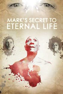 MARK'S SECRET TO ETERNAL LIFE