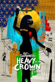 OUT OF DARKNESS: HEAVY IS THE CROWN VOL. 1