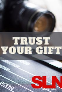 TRUST YOUR GIFT