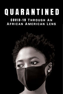 Quarantined: Covid- 19 Through an African American Lens