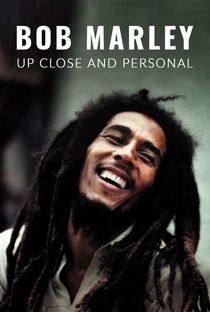 Bob Marley: Up Close and Personal