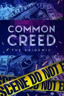 COMMON CREED: THE EPIDEMIC
