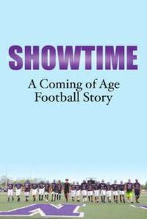 SHOWTIME: A COMING OF AGE FOOTBALL STORY