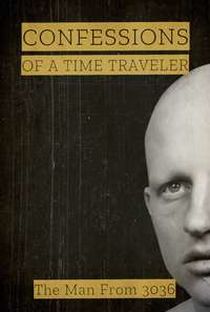 CONFESSIONS OF A TIME TRAVELER: THE MAN FROM 2036