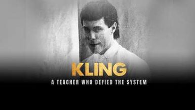 KLING: A TEACHER THAT DEFIED THE SYSTEM