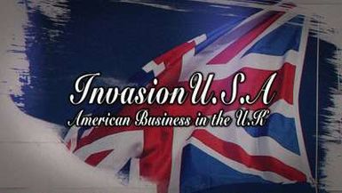 INVASION U.S.A.: AMERICAN BUSINESS IN THE U.K.