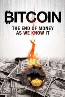BITCOIN:THE END OF MONEY AS WE KNOW IT