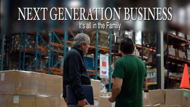 NEXT GENERATION BUSINESS: IT'S ALL IN THE FAMILY