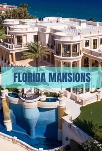 FLORIDA'S MOST EXPENSIVE HOMES