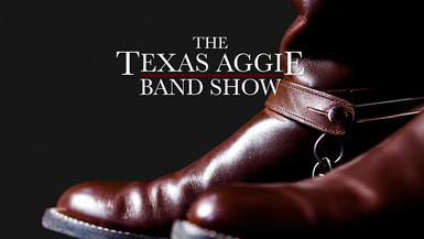 The Texas Aggie Band Show