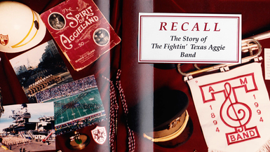 Recall: The Story of the Fightin' Texas Aggie Band