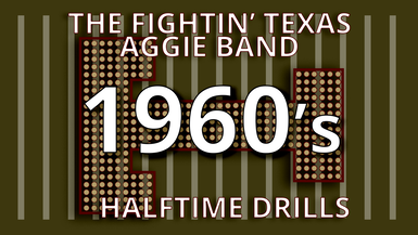 Fightin' Texas Aggie Band Halftime 1960's