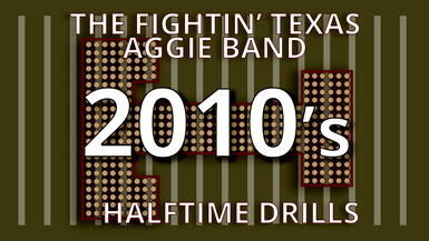 Fightin' Texas Aggie Band Halftime 2010's