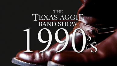 The Texas Aggie Band Show 1990's