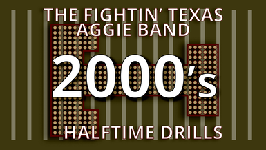 Fightin' Texas Aggie Band Halftime 2000's