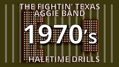 Fightin' Texas Aggie Band Halftime 1970's