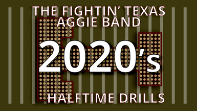 Fightin' Texas Aggie Band Halftime 2020's