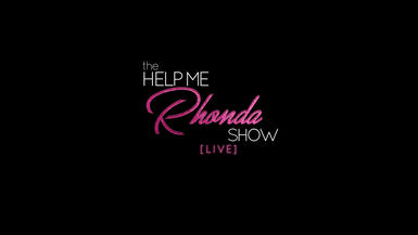 The Help Me Rhonda Show