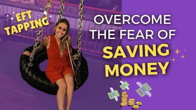Overcome Fear of Saving Money