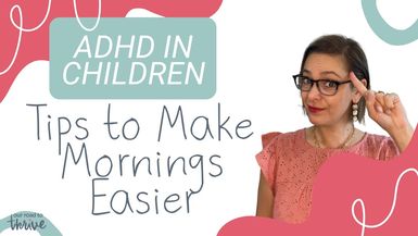 ADHD in Children - Tips to Make Mornings Easier