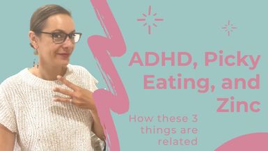 ADHD Picky Eating and Zinc