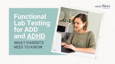 Functional Lab Tests for ADD and ADHD
