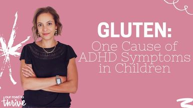 Gluten One Huge Cause of ADHD Symptoms in Children