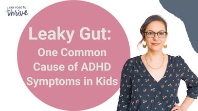 Leaky Gut One Common ADHD Symptoms in Children