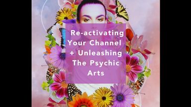 Roundtable 5 Reactivating Your Channel Unleashing The Psychic Art