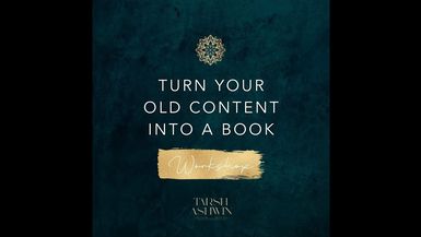 Turn Your Old Content Into A Book Workshop