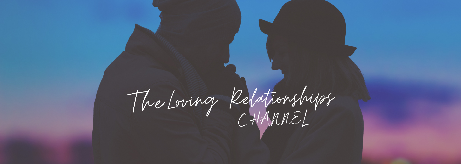 Loving Relationships Channel channel