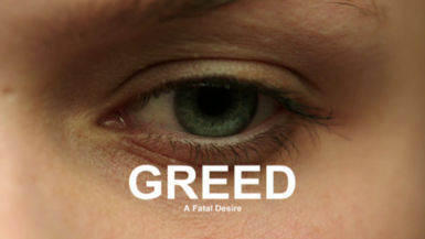 GREED – A FATAL DESIRE