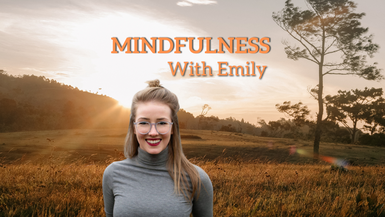 Mindfulness With Emily