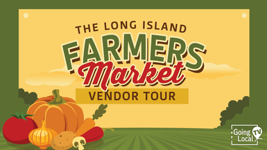 Long Island Farmers Market Vendor Tour