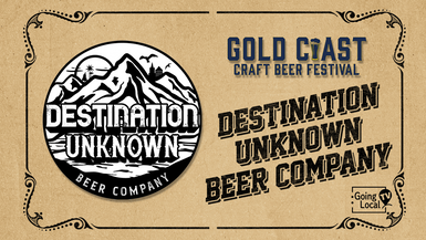 Destination Unknown Beer Company - 2nd Gold Coast Craft Beer Festival