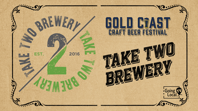 Take Two Brewery - 2nd Gold Coast Craft Beer Festival