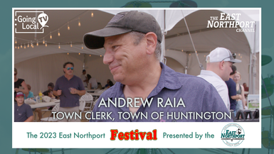 Andrew Raia, Town of Huntington - 2023 East Northport Festival