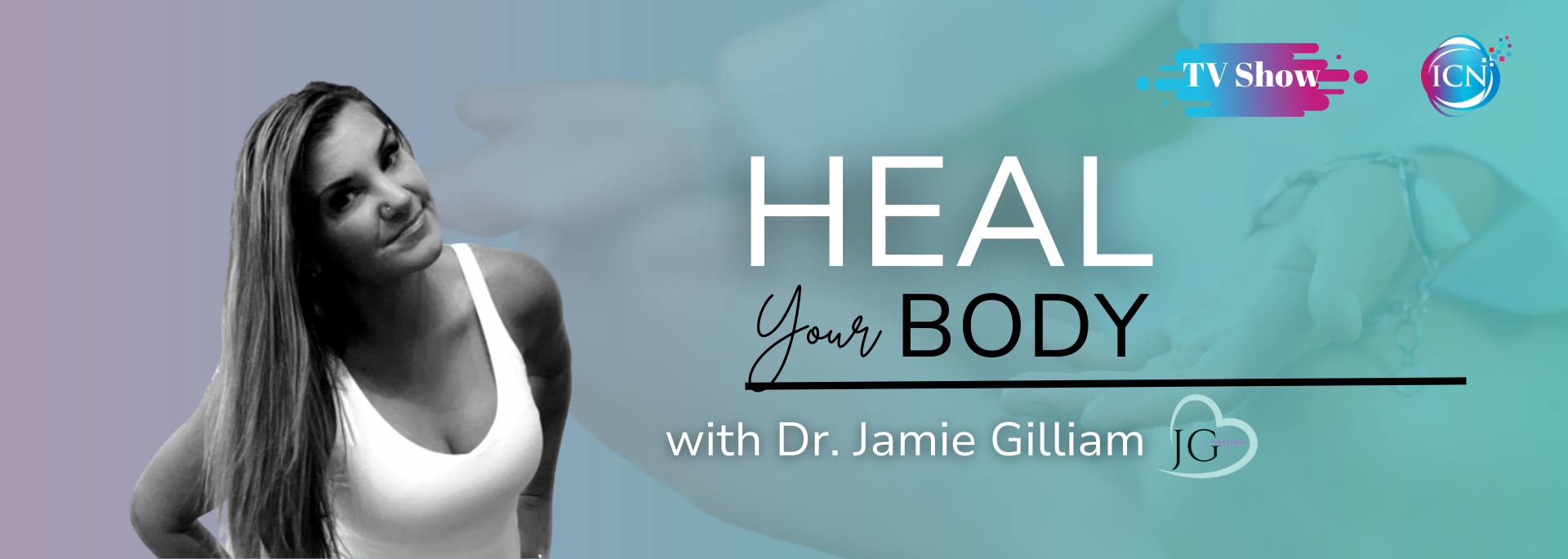 Heal Your Body with Dr. Jamie Gilliam