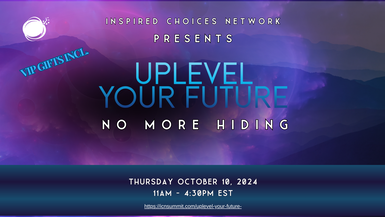 UpLevel Your Future - No More Hiding 