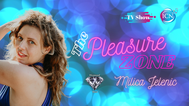 The Pleasure Zone with Milica Jelenic