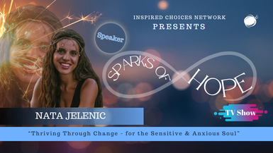 Thriving Through Change – For The Sensitive & Anxious Soul – Nata Jelenic