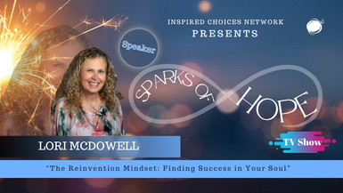 The Reinvention Mindset: Finding Success In Your Soul – Lori McDowell