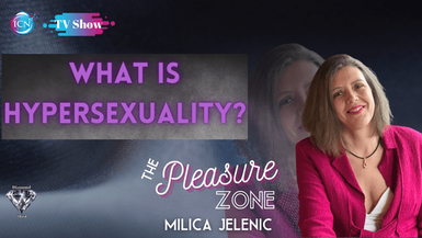 What Is Hypersexuality? - Milica Jelenic