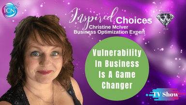 Vulnerability In Business Is A Game Changer - Christine McIver