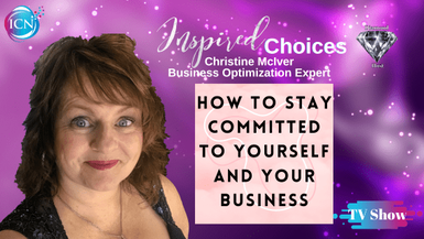 How To Stay Committed To Yourself And Your Business - Christine McIver