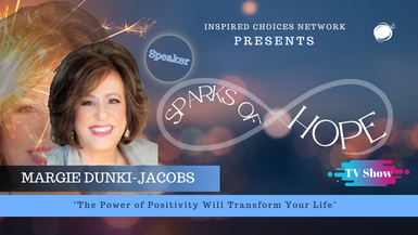 The Power Of Positivity Will Transform Your Life – Margie Dunki-Jacobs