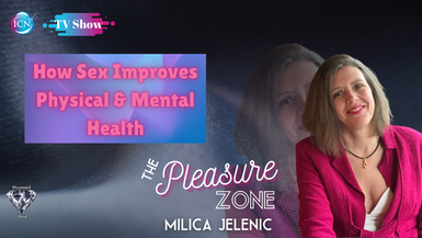 How Sex Improves Physical & Mental Health  - Milica Jelenic