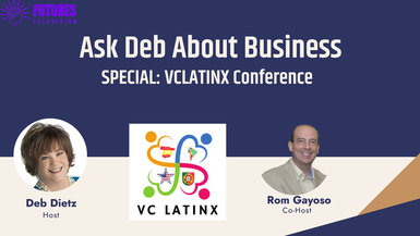 Ask Deb About Business: VCLATINX SPECIAL