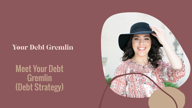 Meet Your Debt Gremlin