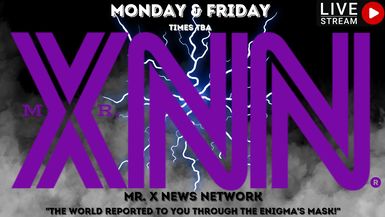 Mr. X News Network (7/24/23)
